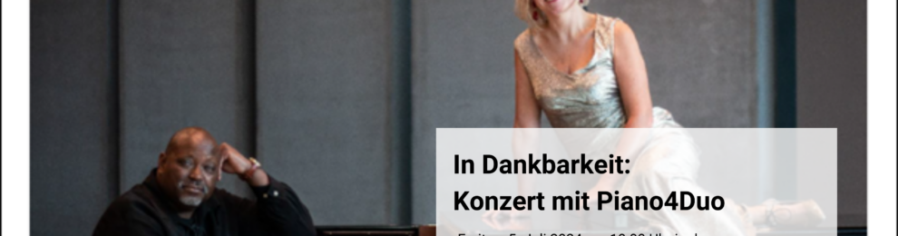 Konzert: In Dankbarkeit: Piano4Duo Konzert: In Dankbarkeit: Piano4Duo