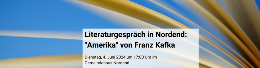 Literaturgespräch in Nordend: Franz Kafka „Amerika“ Literaturgespräch in Nordend: Franz Kafka „Amerika“