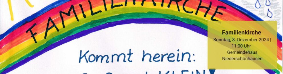 Familienkirche für Groß und KLEIN am 2. Advent Familienkirche für Groß und KLEIN am 2. Advent