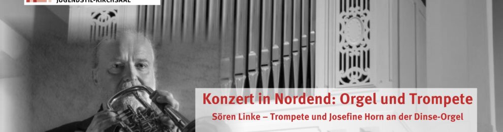 Konzert in Nordend: Orgel und Trompete Konzert in Nordend: Orgel und Trompete