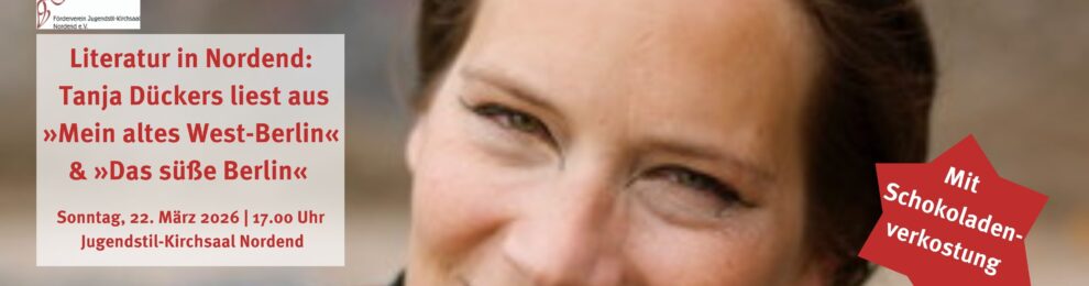 Tanja Dückers liest aus »Mein altes West-Berlin« & »Das süße Berlin« – mit Schokoladenverkostung