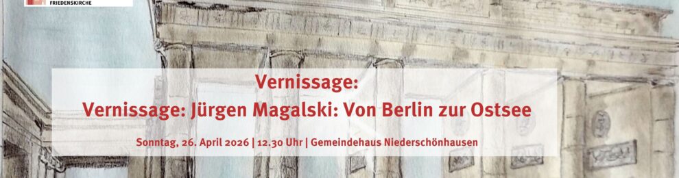 Vernissage: Jürgen Magalski: Von Berlin zur Ostsee